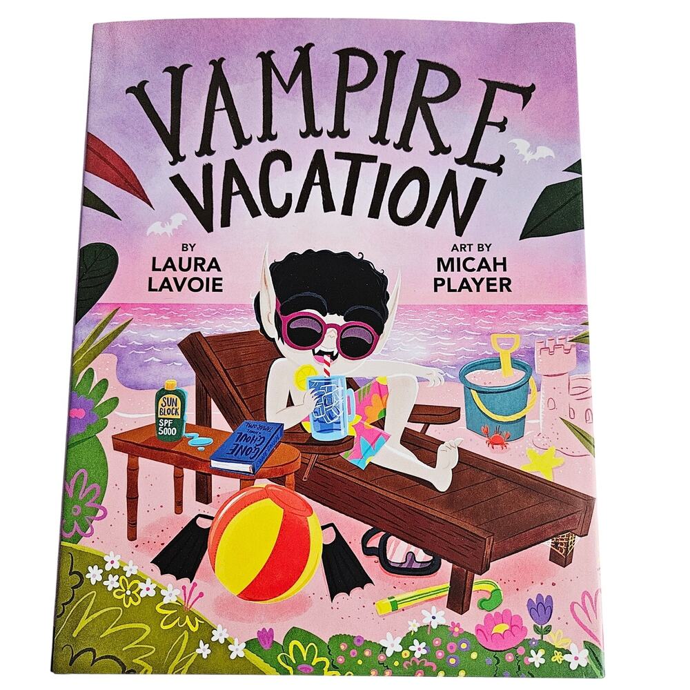 Vampire Vacation By Laura Lavoie Funny Picture Book Beach Family Vacatioon